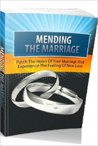 Title: eBook about Mending The Marriage - There are two kinds of lives that every one of us lives ...., Author: Healthy Tips