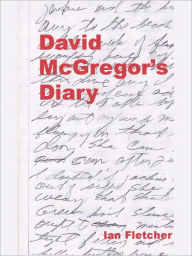 Title: David Mcgregor's Diary, Author: Fletcher Ian