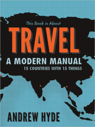 Title: This Book Is About Travel, Author: Andrew Hyde