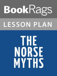 Title: The Norse Myths Lesson Plans, Author: BookRags