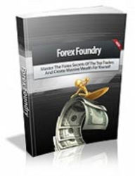 Title: Forex Foundry, Author: Mike Morley