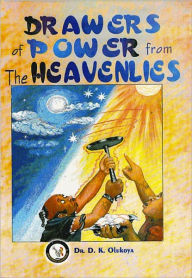 Title: Drawers of Power from the Heavenlies, Author: Dr. D. K. Olukoya