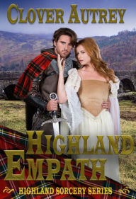 Title: The Vampire and the Highland Empath, Author: Clover Autrey