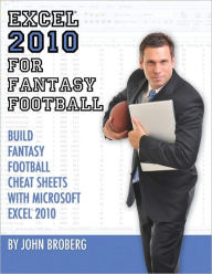 Title: Excel 2010 for Fantasy Football, Author: John Broberg