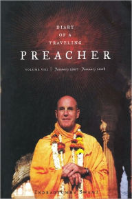 Title: Diary of a Traveling Preacher Vol. 8 (January 2007- January 2008), Author: Indradyumna Swami