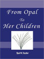 From Opal To Her Children