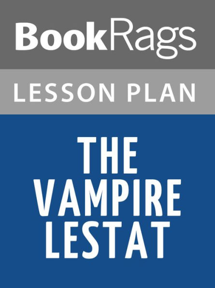 The Vampire Lestat Lesson Plans