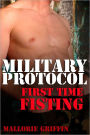 Military Protocol: First Time Fisting