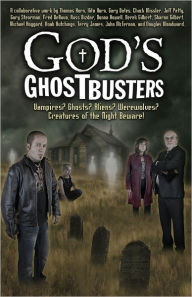 Title: God's Ghostbusters: Vampires? Ghosts? Aliens? Werewolves? Creatures of the Night Beware!, Author: Thomas Horn