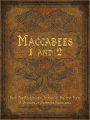 Books of the Maccabees (1 & 2)