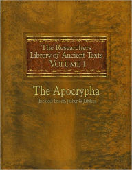 Title: The Researchers Library of Ancient Texts: Volume One The Apocrypha Includes the Books of Enoch, Jasher, and Jubilees, Author: Thomas Horn