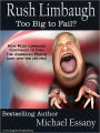 Rush Limbaugh: Too Big To Fail?