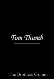 Title: Tom Thumb, Author: Brothers Grimm