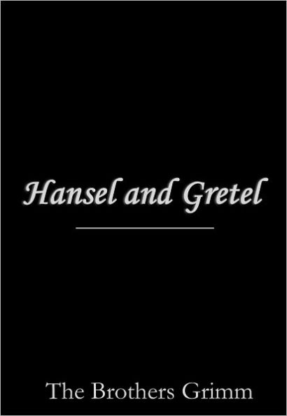 Hansel and Gretel