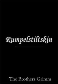 Title: Rumpelstiltskin, Author: Brothers Grimm