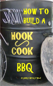 Title: How to Build a Hook & Cook BBQ, Author: Stym-E