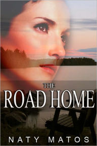 Title: The Road Home, Author: Naty Matos