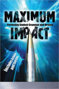 Title: Maximum Impact: Perfecting Student Grammar and Writing, Author: Elizabeth Osborne