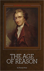 Title: The Age of Reason - Thomas Paine, Author: Thomas Paine