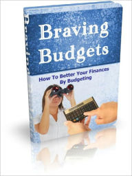 Title: Braving Budgets, Author: Alan Smith