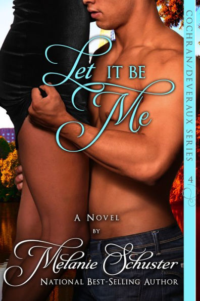 Let It Be Me (Cochran/Deveraux Series #4)