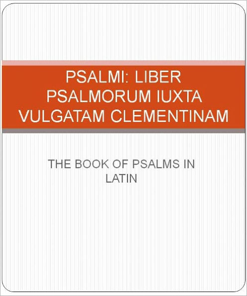 Psalmi: Liber Psalmorum iuxta Vulgatam Clementinam