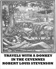 Title: Travels with a Donkey in the Cevennes, Author: Robert Louis Stevenson