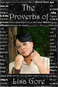 Title: The Proverbs of Lisa Gore, Author: Lisa Gore