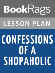 Title: Confessions of a Shopaholic Lesson Plans, Author: BookRags