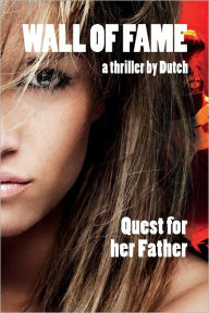 Title: Wall of Fame - Quest for her Father, Author: Dutch