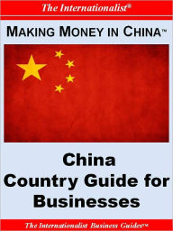 Title: Making Money in China: China Country Guide for Businesses (The Internationalist), Author: Patrick Nee