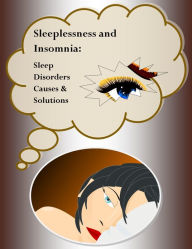 Title: Sleep Disorders - Insomnia Cures for Sleeplessness and Causes for Insomnia, Author: Robert A. Snyder