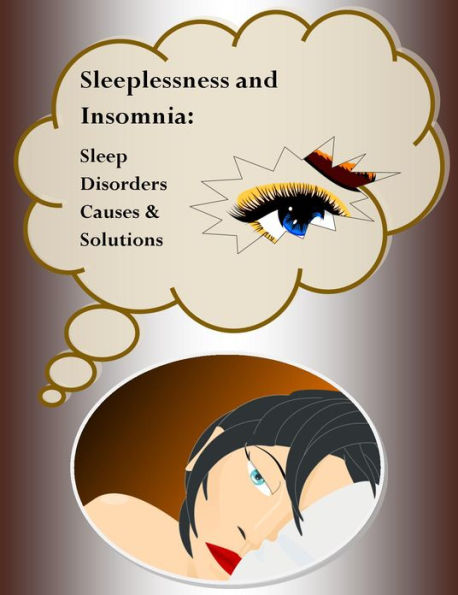 Sleep Disorders Insomnia Cures For Sleeplessness And Causes For Insomnia By Robert A Snyder 