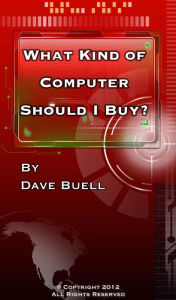 Title: What Kind of Computer Should I Buy?, Author: Dave Buell