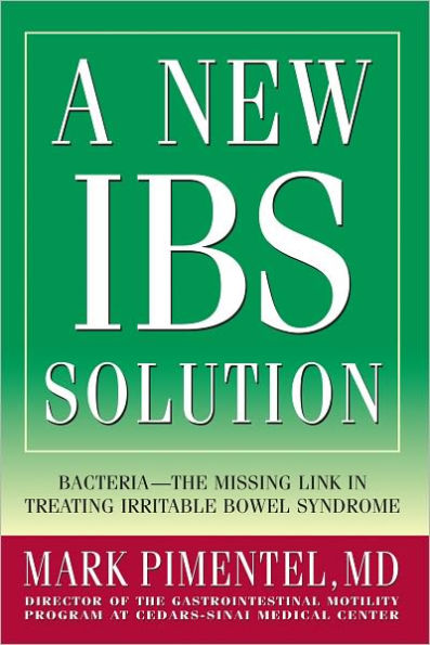 A New IBS Solution: Bacteria-The Missing Link in Treating Irritable Bowel Syndrome