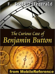 Title: The Curious Case of Benjamin Button, Author: Francis Scott Fitzgerald