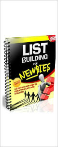 Title: List Building for Newbies, Author: Alan Smith