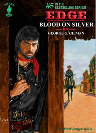 Title: EDGE: Blood on Silver, Author: George G. Gilman