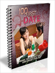 Title: 100 First Date Tips, Author: Joye Bridal