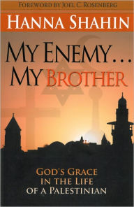 Title: My Enemy...My Brother, Author: Hanna Shahin