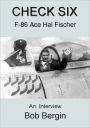 Check Six: F-86 Ace Hal Fischer, An Interview