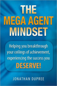 Title: The Mega Agent Mindset, Author: Jonathan Dupree