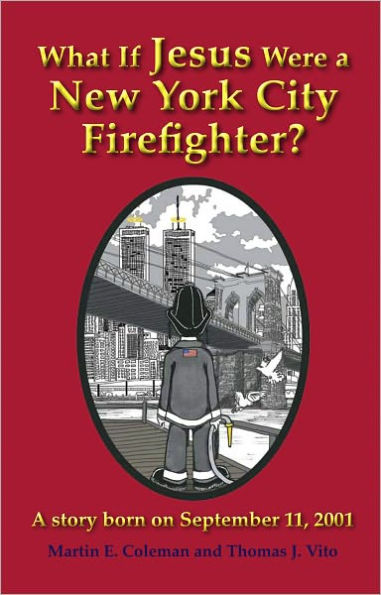 What If Jesus Were a New York City Firefighter?