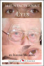 14 Fun Facts About Eyes: A 15-Minute Book