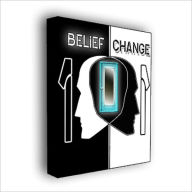 Title: Beleif Change 101, Author: Mike Morley