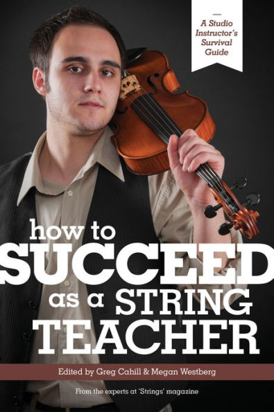 How to Succeed as a String Teacher