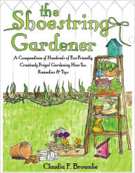 Title: The Shoestring Gardener, Author: Claudia F. Brownlie