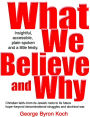 What We Believe and Why