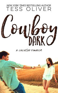 Title: Cowboy Dark, Author: Tess Oliver