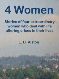 Title: 4 Women, Author: Alston E.B.